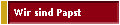 Wir sind Papst