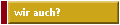 wir auch?