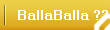     BallaBalla ??